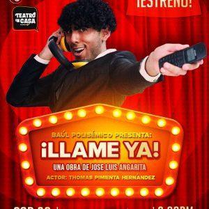 Llame Ya (Monólogo) Llame Ya (Monólogo)